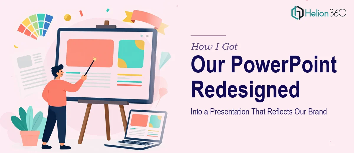 How I Got Our Tired PowerPoint Redesigned Into a Presentation That Actually Reflects Our Brand