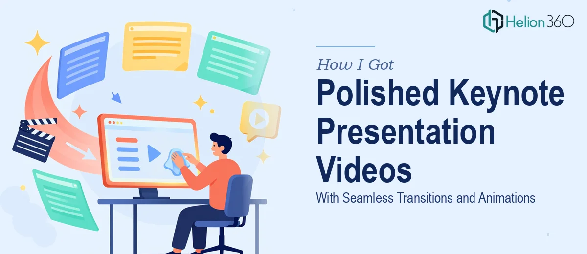 How I Got Polished Keynote Presentation Videos With Seamless Transitions and Animations