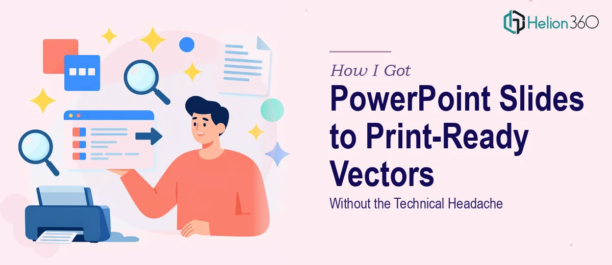 How I Got PowerPoint Slides Converted to Print-Ready Vectors Without the Technical Headache