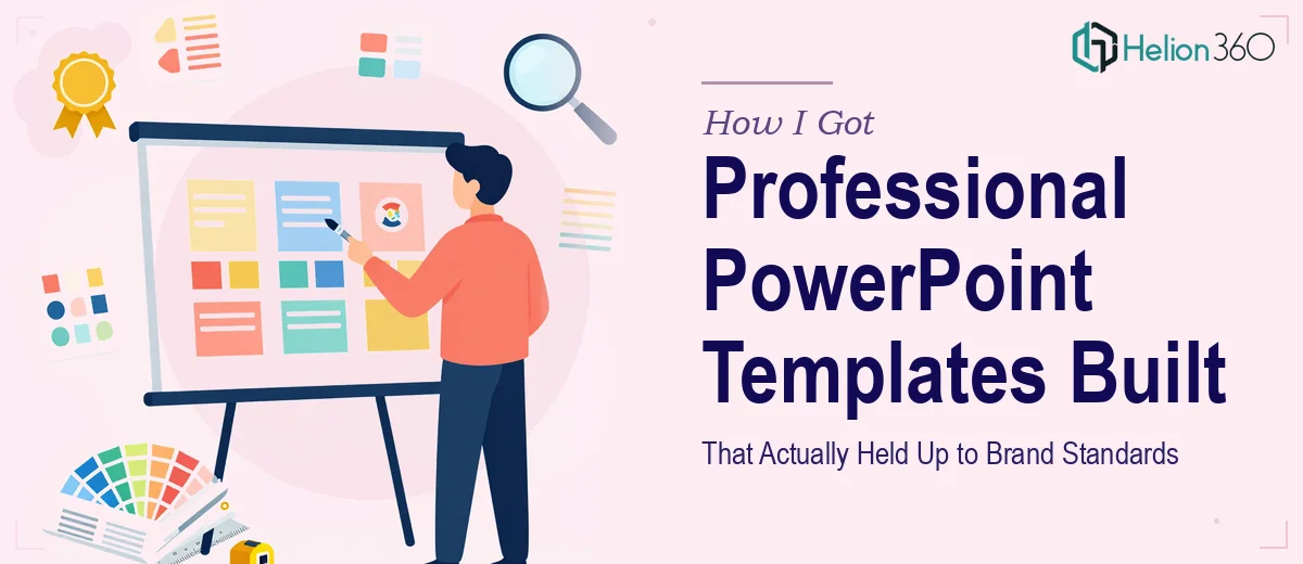 How I Got Professional PowerPoint Templates Built That Actually Held Up to Brand Standards