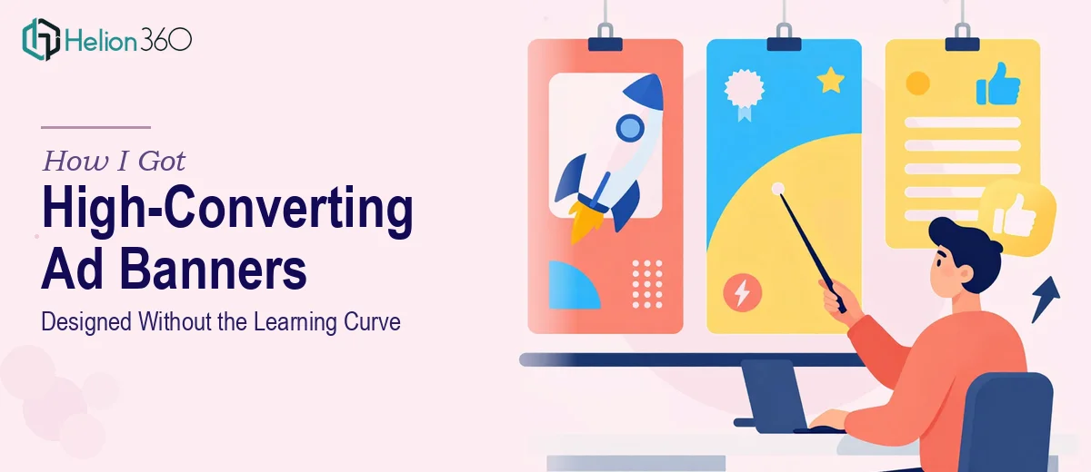 How I Got Three High-Converting HTML5 Ad Banners Designed Without the Learning Curve