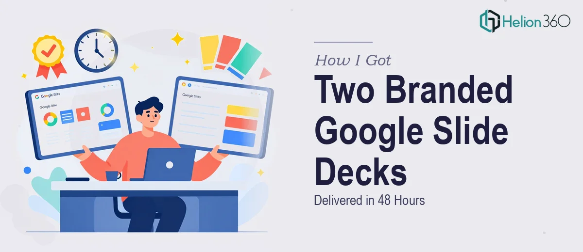 How I Got Two Professional Google Slide Decks With Unified Branding Delivered in 48 Hours