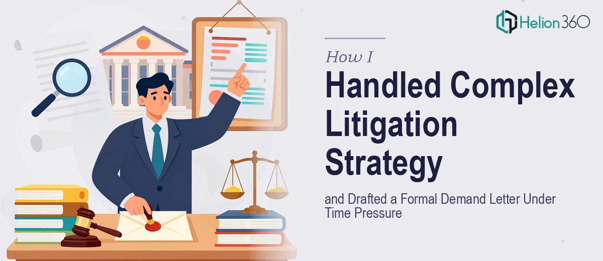 How I Handled a Complex Litigation Strategy and Drafted a Formal Demand Letter Under Time Pressure