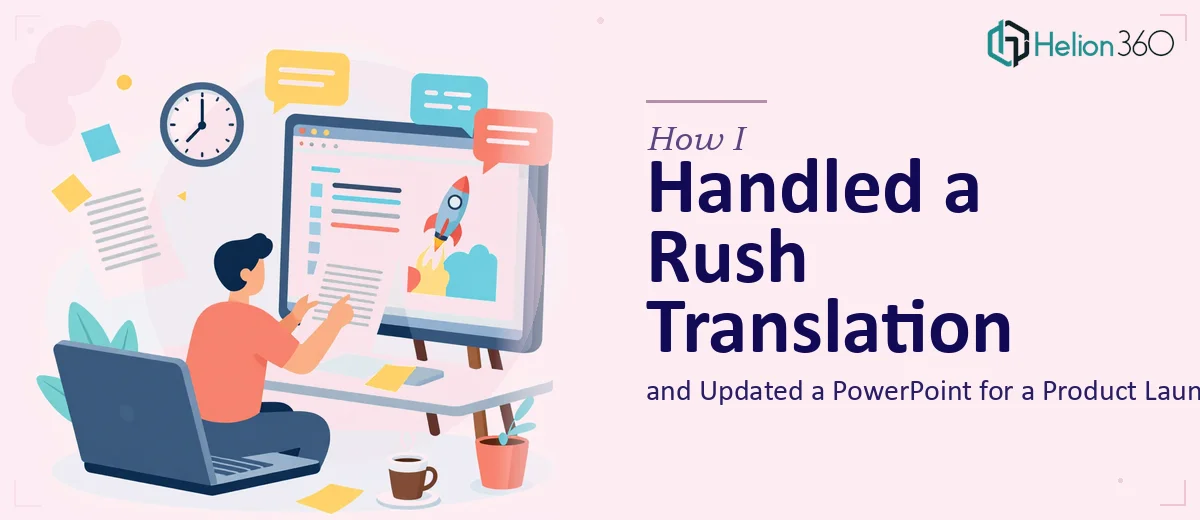 How I Handled a Rush Translation Project and Updated a PowerPoint Presentation for a Product Launch
