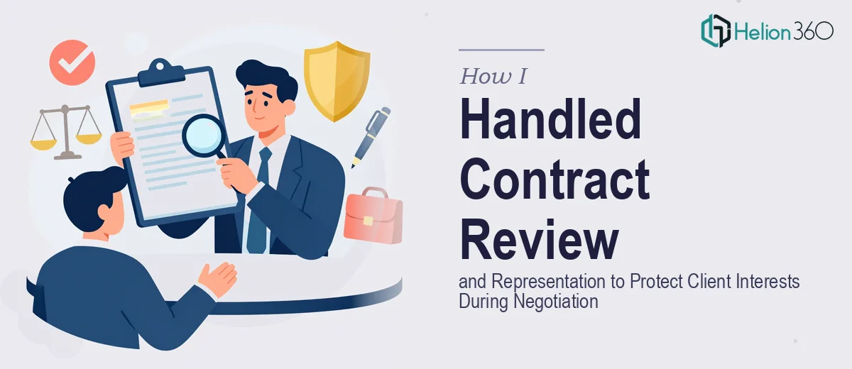 How I Handled Contract Review and Representation to Protect Client Interests During Negotiation