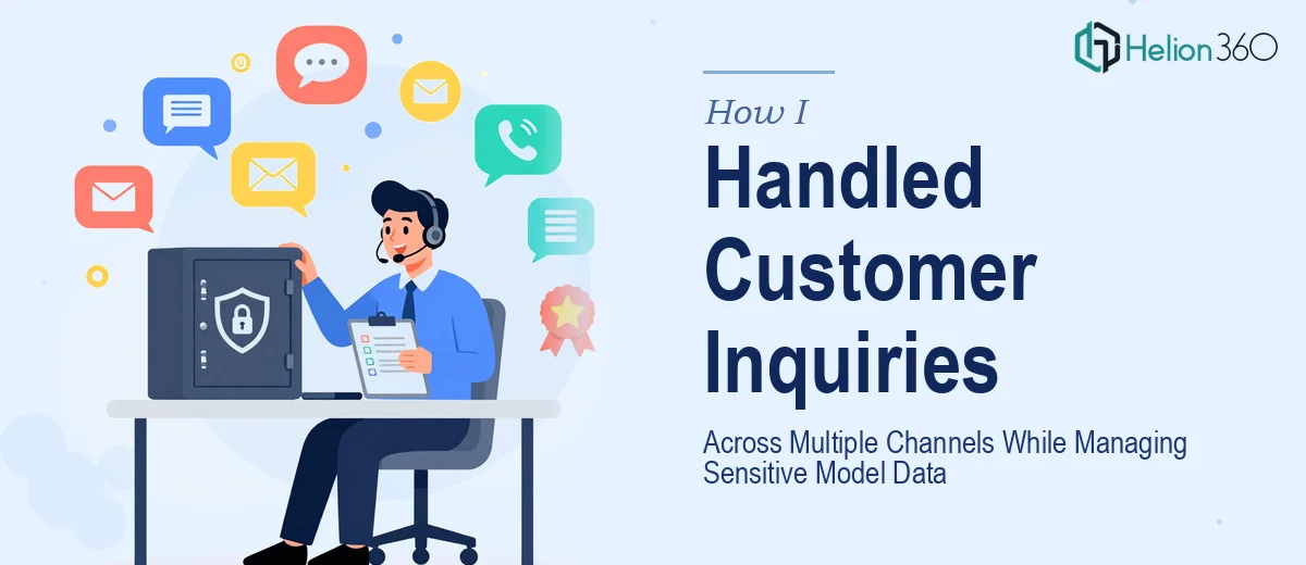How I Handled Customer Inquiries Across Multiple Channels While Managing Sensitive Model Data