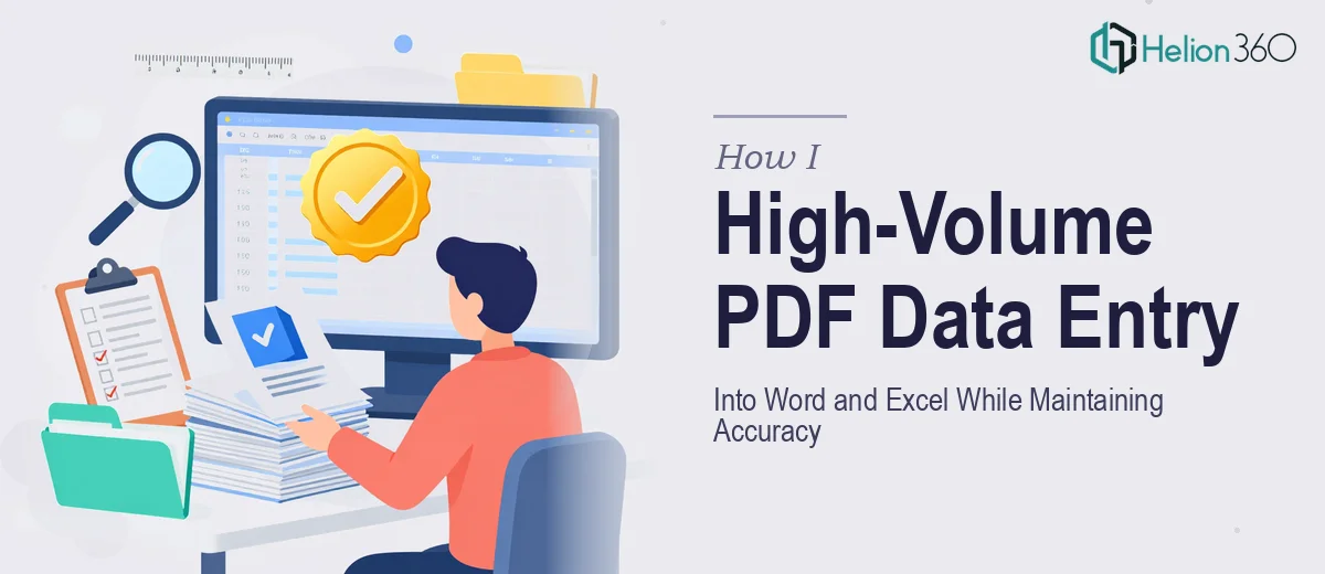 How I Handled High-Volume PDF Data Entry Into Word and Excel While Maintaining Accuracy