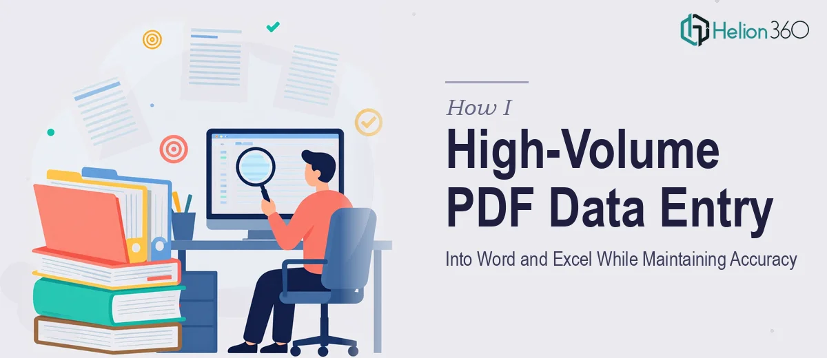 How I Handled High-Volume PDF Data Entry Into Word and Excel While Maintaining Accuracy