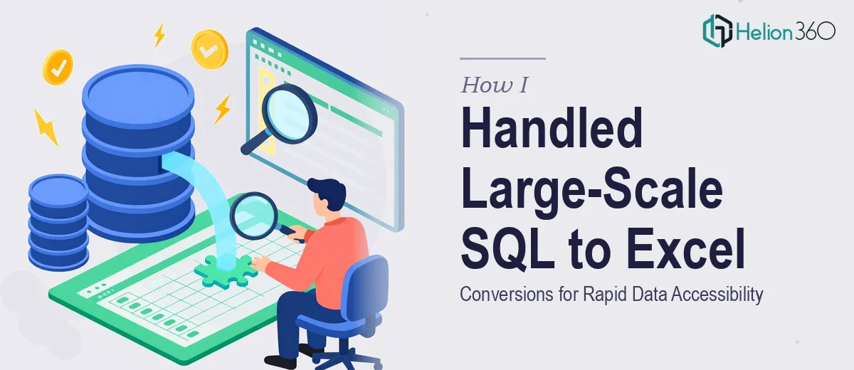 How I Handled Large-Scale SQL to Excel Conversions for Rapid Data Accessibility