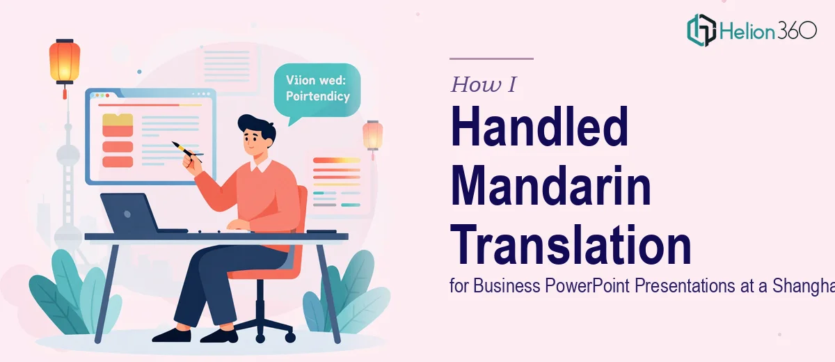 How I Handled Monthly Mandarin Translation for Business PowerPoint Presentations for a Shanghai Startup
