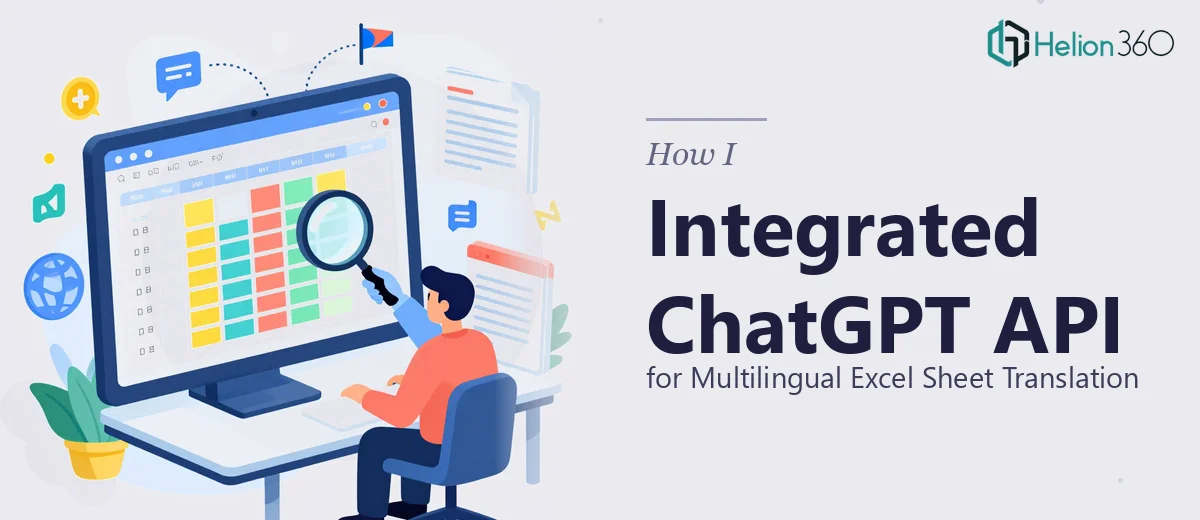 How I Integrated ChatGPT API for Multilingual Excel Sheet Translation