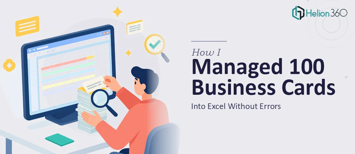 How I Managed 100 Business Card Entries Into Excel Without Errors