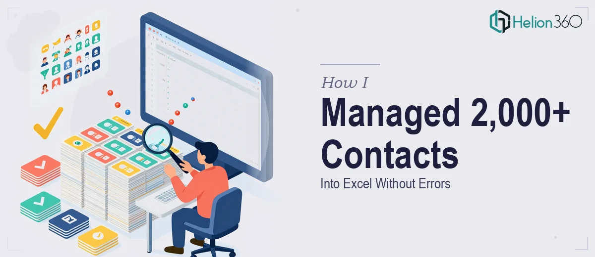 How I Managed 2,000+ Contact Entries Into Excel Without Errors