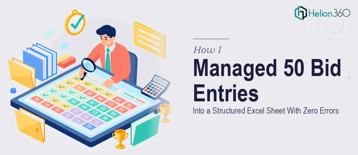 How I Managed 50 Bid Entries Into a Structured Excel Sheet With Zero Errors