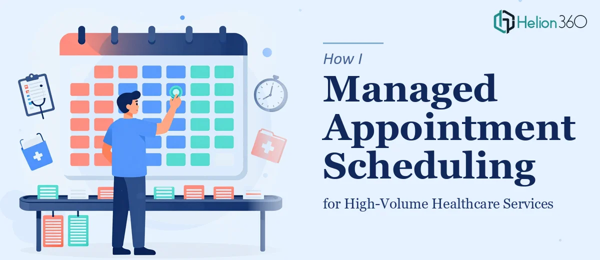 How I Managed a High-Volume Appointment Scheduling System for Healthcare Services