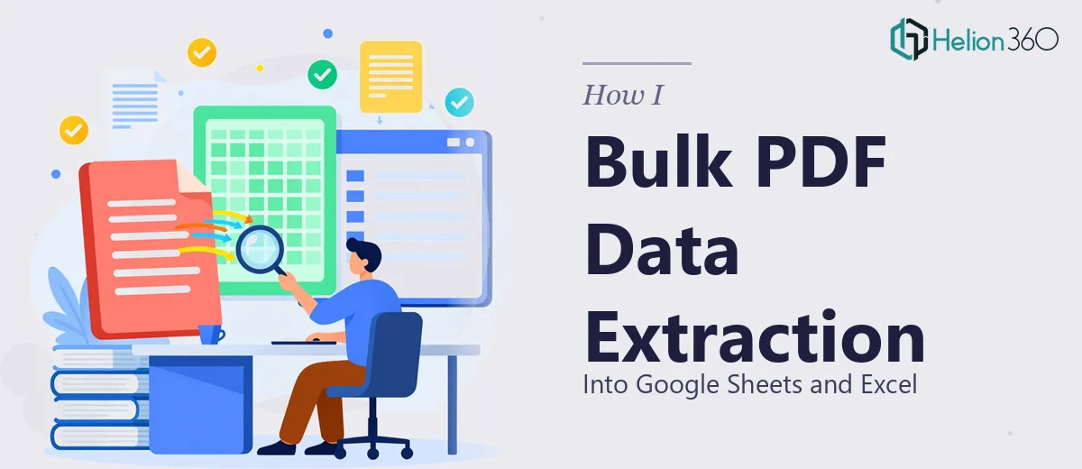 How I Managed Bulk PDF Data Extraction Into Google Sheets and Excel