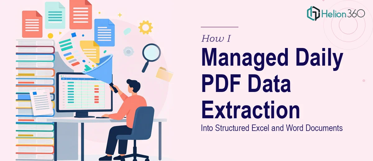 How I Managed Daily Data Extraction From 30+ PDFs Into Structured Excel and Word Documents