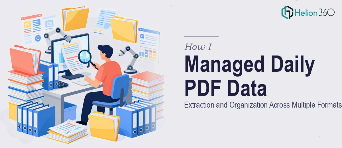 How I Managed Daily PDF Data Extraction and Organization Across Multiple Formats
