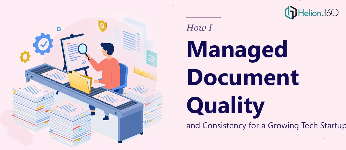 How I Managed Document Quality and Consistency for a Growing Tech Startup