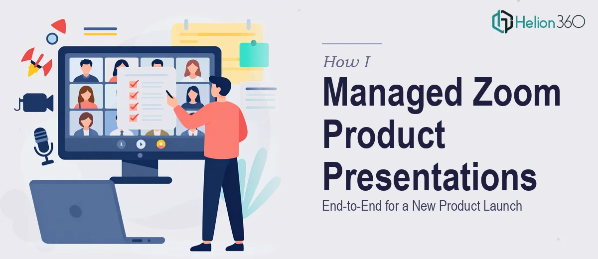 How I Managed End-to-End Zoom Product Presentations for a New Product Launch