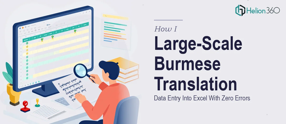 How I Managed Large-Scale Burmese Translation Data Entry Into Excel With Zero Errors