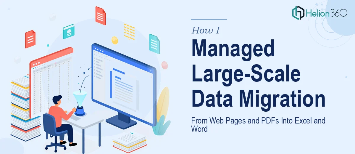 How I Managed Large-Scale Data Migration From Web Pages and PDFs Into Excel and Word Documents