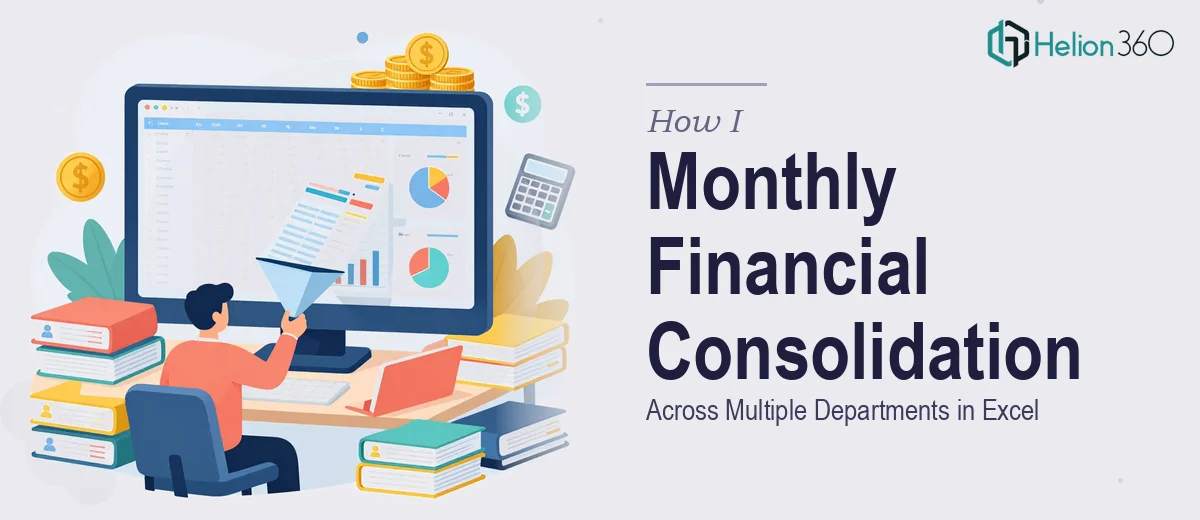 How I Managed Monthly Financial Statement Consolidation Across Multiple Departments in Excel
