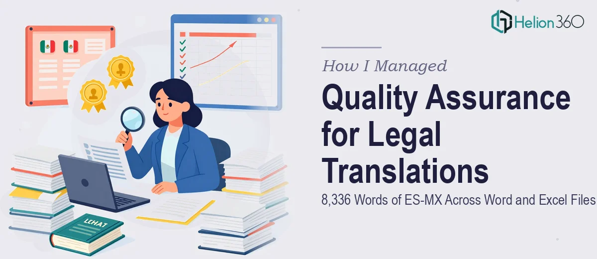 How I Managed Quality Assurance for 8,336 Words of Legal ES-MX Translations Across Word and Excel Files