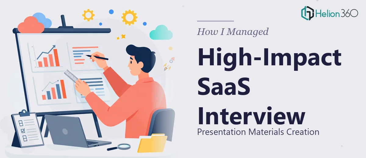 How I Managed the Creation of High-Impact SaaS Interview Presentation Materials