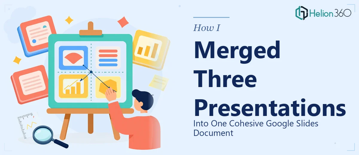How I Merged Three Academic Presentations Into One Cohesive Google Slides Document