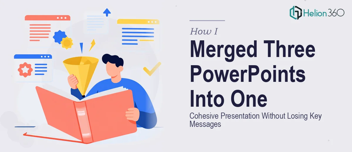 How I Merged Three PowerPoints Into One Cohesive Presentation Without Losing Key Messages