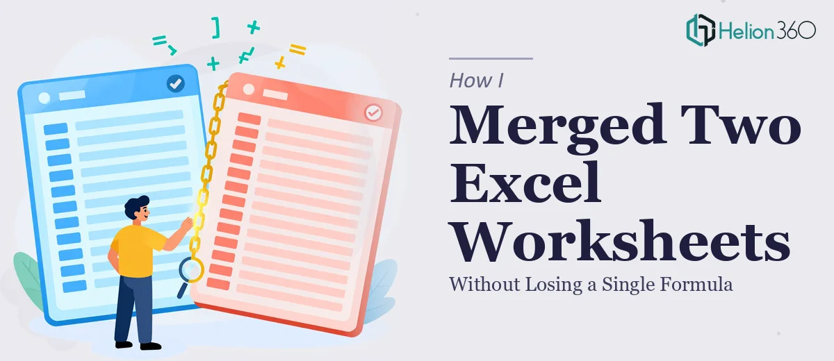 How I Merged Two Excel Worksheets Without Losing a Single Formula