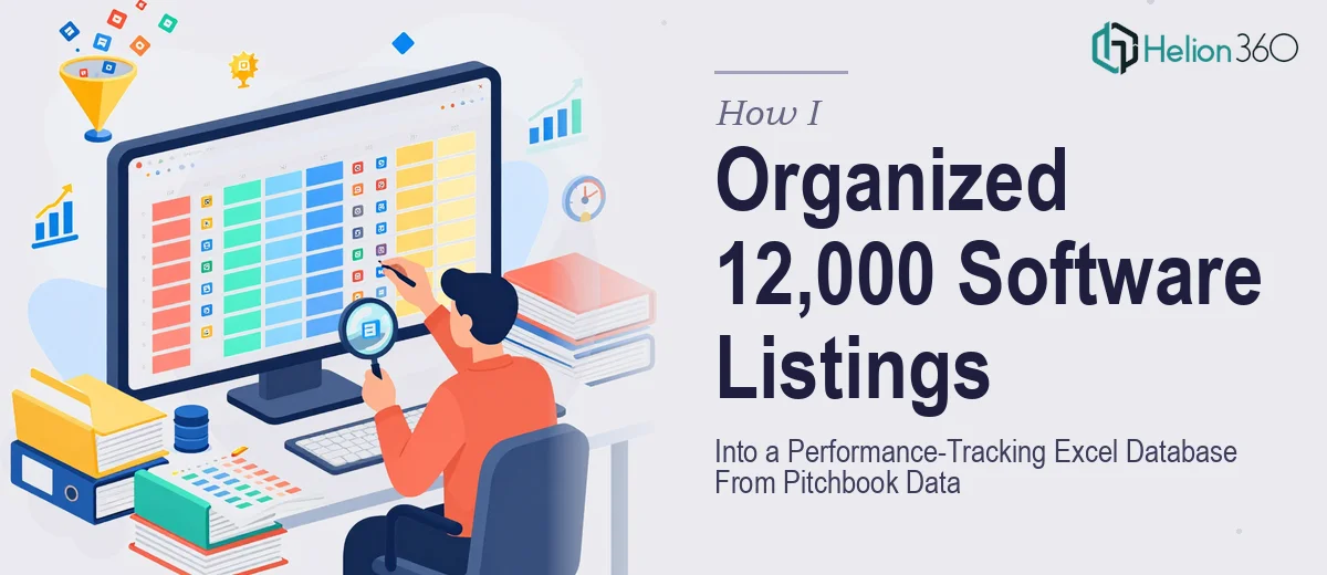 How I Organized 12,000 Software Listings Into a Performance-Tracking Excel Database From Pitchbook Data