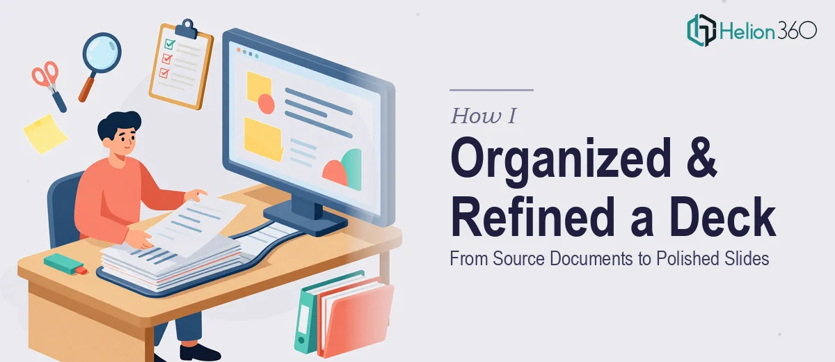 How I Organized and Refined a PowerPoint Deck From Source Documents to Polished Slides