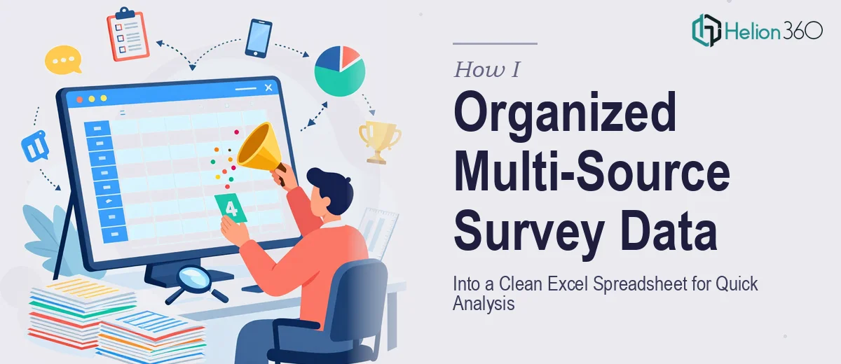 How I Organized Multi-Source Survey Data Into a Clean Excel Spreadsheet for Quick Analysis