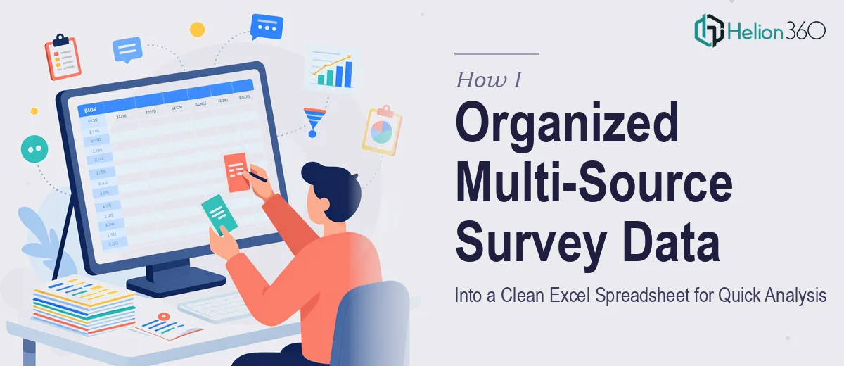 How I Organized Multi-Source Survey Data Into a Clean Excel Spreadsheet for Quick Analysis