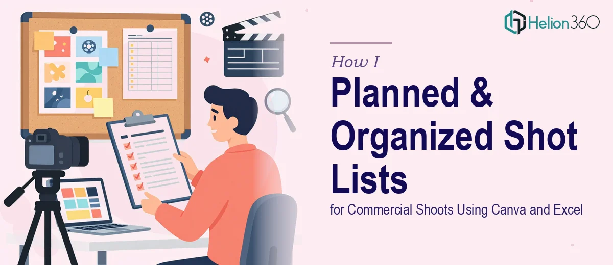 How I Planned and Organized Shot Lists for Commercial Shoots Using Canva and Excel