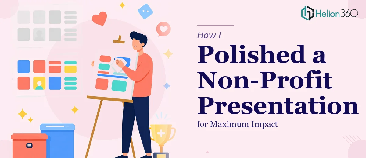 How I Polished and Refined a Non-Profit PowerPoint Presentation for Maximum Impact