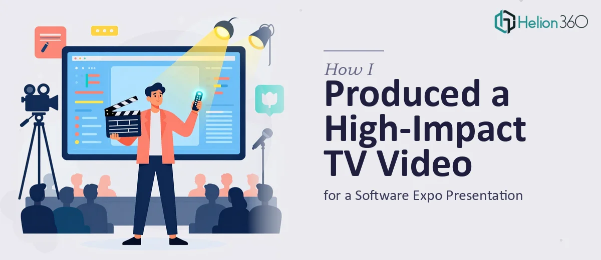 How I Produced a High-Impact TV Video for a Software Expo Presentation