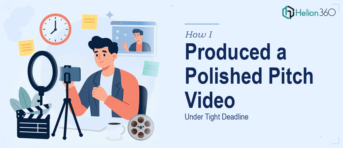 How I Produced a Polished 90-Second Pitch Video Under Tight Deadline