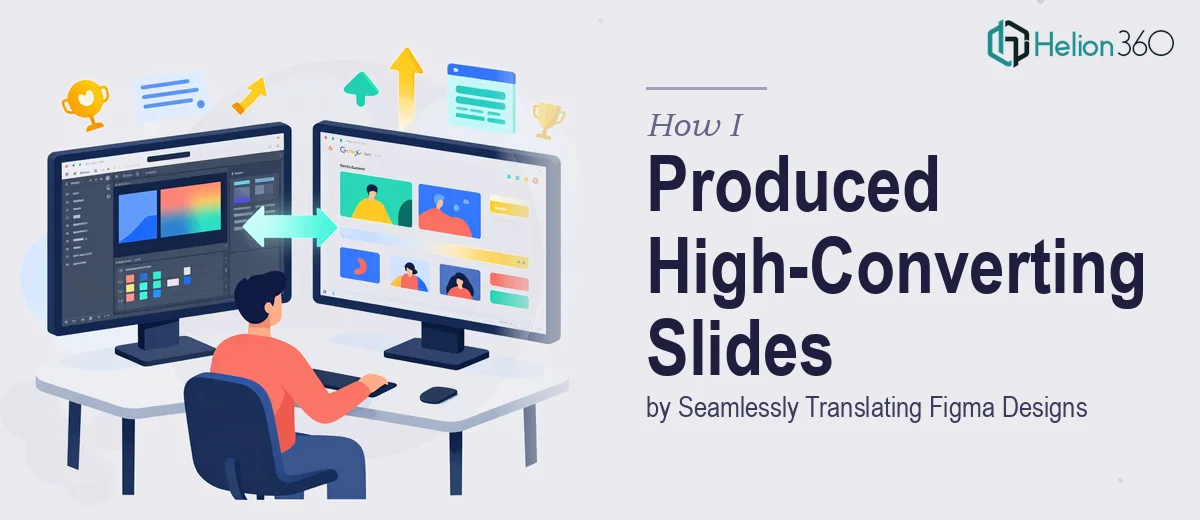 How I Produced High-Converting Google Slides Decks by Seamlessly Translating Figma Designs