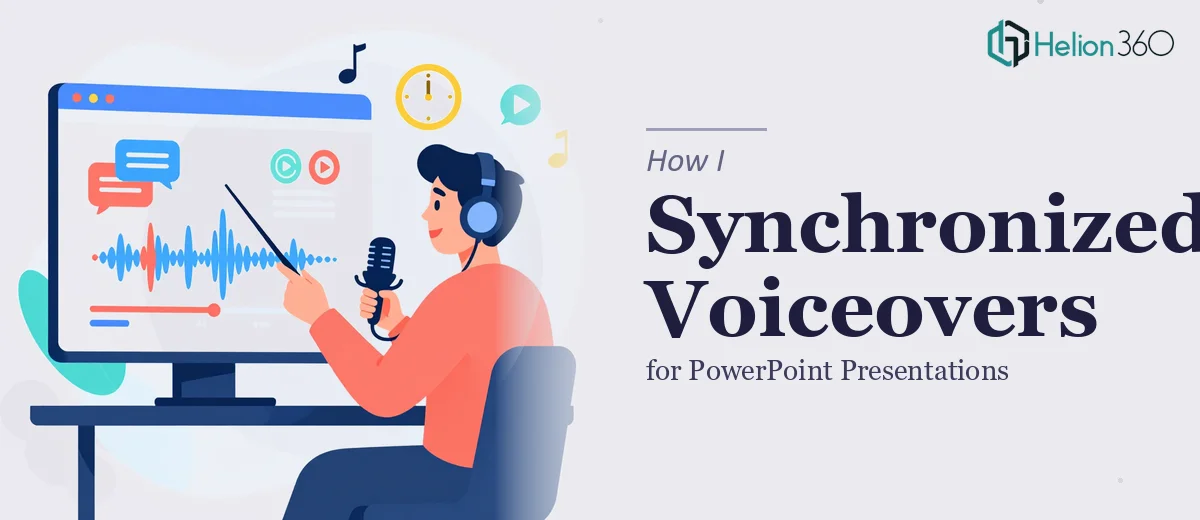How I Produced Synchronized Voiceovers for PowerPoint Presentations