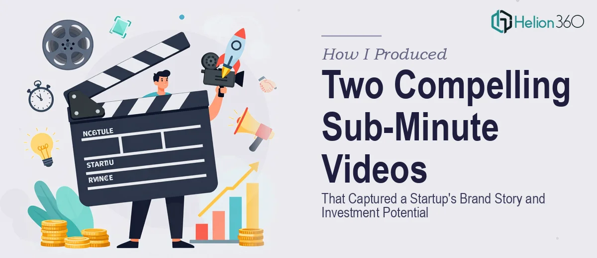 How I Produced Two Compelling Sub-Minute Videos That Captured a Startup's Brand Story and Investment Potential