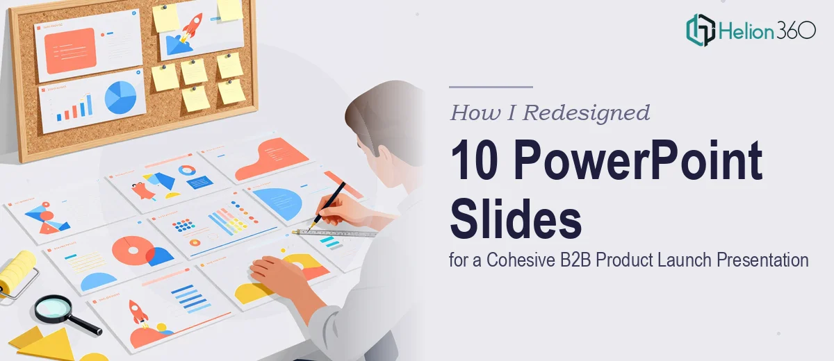 How I Redesigned 10 PowerPoint Slides to Create a Cohesive B2B Product Launch Presentation