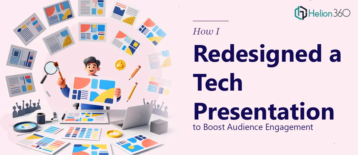 How I Redesigned a 13-Page Tech Presentation to Boost Audience Engagement