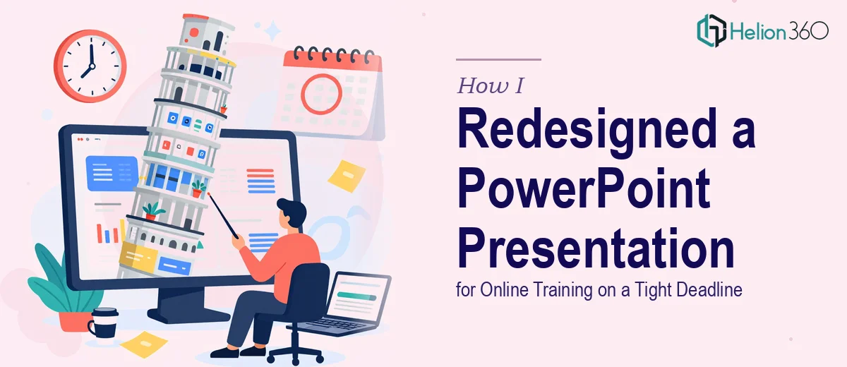 How I Redesigned a 40-Slide PowerPoint Presentation for Online Training on a Tight Deadline