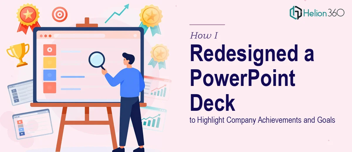 How I Redesigned a 46-Slide PowerPoint Deck to Highlight Company Achievements and Goals