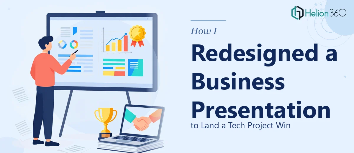How I Redesigned a Business Presentation to Land a Tech Project Win