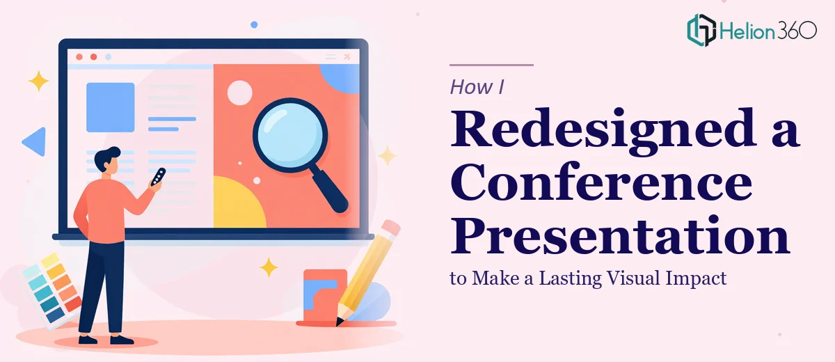 How I Redesigned a Conference Presentation to Make a Lasting Visual Impact