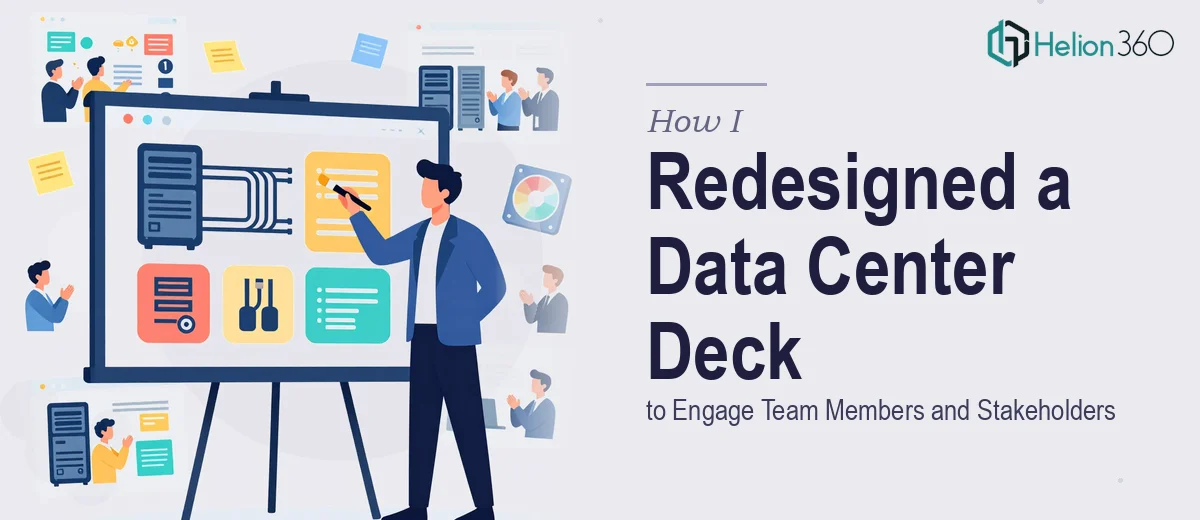 How I Redesigned a Data Center Presentation Deck to Engage New Team Members and Stakeholders